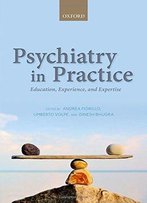 Psychiatry In Practice: Education, Experience, And Expertise