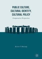 Public Culture, Cultural Identity, Cultural Policy: Comparative Perspectives