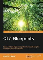 Qt 5 Blueprints