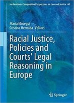 Racial Justice, Policies And Courts' Legal Reasoning In Europe