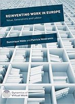 Reinventing Work In Europe: Value, Generations And Labour