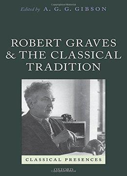 Robert Graves And The Classical Tradition