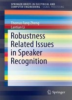 Robustness-Related Issues In Speaker Recognition
