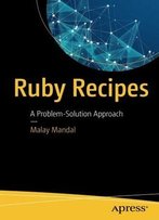 Ruby Recipes: A Problem-Solution Approach