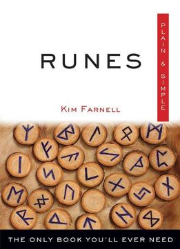 Runes, Plain & Simple: The Only Book You'll Ever Need (plain & Simple)