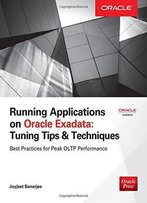 Running Applications On Oracle Exadata: Tuning Tips & Techniques