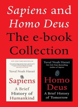 Sapiens And Homo Deus: The E-book Collection