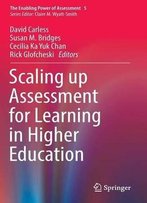 Scaling Up Assessment For Learning In Higher Education (The Enabling Power Of Assessment)