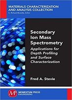 Secondary Ion Mass Spectrometry: Applications For Depth Profiling And Surface Characterization