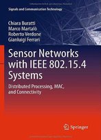 Sensor Networks With Ieee 802.15.4 Systems: Distributed Processing, Mac, And Connectivity