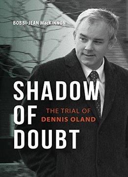 Shadow Of Doubt: The Trial Of Dennis Oland
