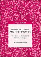 Shrinking Cities And First Suburbs: The Case Of Detroit And Warren, Michigan