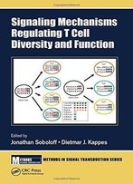 Signaling Mechanisms Regulating T Cell Diversity And Function