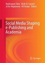 Social Media Shaping E-Publishing And Academia