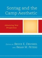 Sontag And The Camp Aesthetic: Advancing New Perspectives
