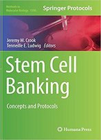 Stem Cell Banking: Concepts And Protocols