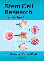 Stem Cell Research: Hope Or Hype?