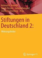 Stiftungen In Deutschland 2: : Wirkungsfelder