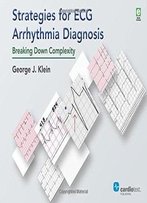 Strategies For Ecg Arrhythmia Diagnosis: Breaking Down Complexity
