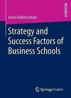 Strategy And Success Factors Of Business Schools