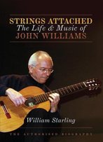 Strings Attached: The Life And Music Of John Williams