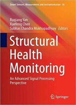 Structural Health Monitoring: An Advanced Signal Processing Perspective