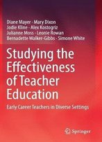 Studying The Effectiveness Of Teacher Education: Early Career Teachers In Diverse Settings