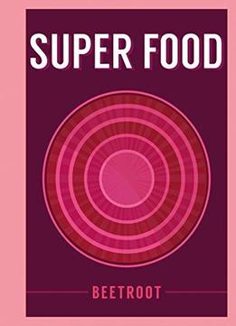 Superfood: Beetroot (superfoods)