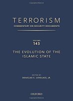 Terrorism: Volume 143: The Evolution Of The Islamic State