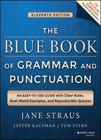 The Blue Book Of Grammar And Punctuation: An Easy-To-Use Guide With Clear Rules, Real-World Examples, And Reproducible