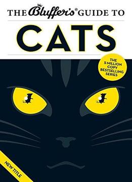 The Bluffer's Guide To Cats