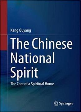 The Chinese National Spirit: The Core Of A Spiritual Home