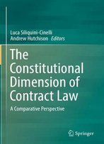The Constitutional Dimension Of Contract Law: A Comparative Perspective