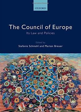 The Council Of Europe: Its Law And Policies