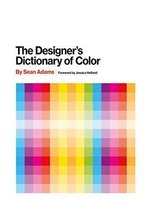The Designer's Dictionary Of Color