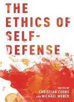 The Ethics Of Self-Defense