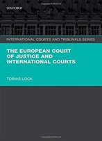 The European Court Of Justice And International Courts