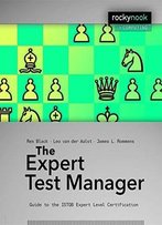 The Expert Test Manager: Guide To The Istqb Expert Level Certification