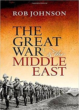The Great War And The Middle East