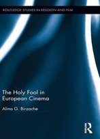 The Holy Fool In European Cinema