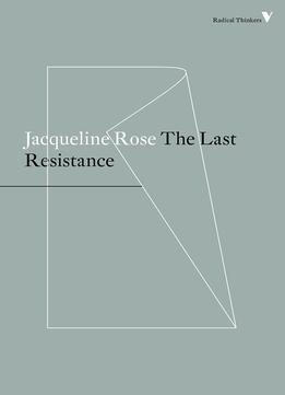 The Last Resistance (radical Thinkers)