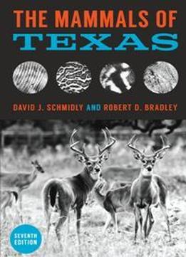 The Mammals Of Texas, Seventh Edition
