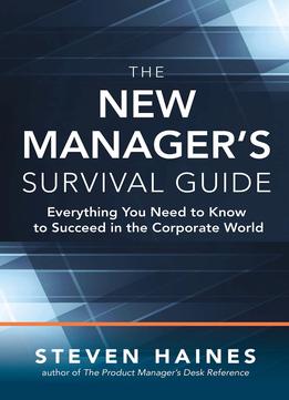 The New Manager S Survival Guide Everything You Need To