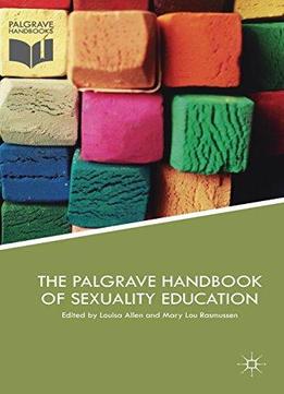 The Palgrave Handbook Of Sexuality Education