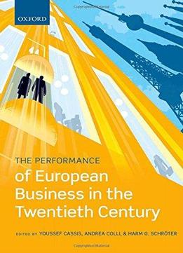 The Performance Of European Business In The Twentieth Century