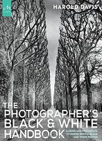 The Photographer's Black And White Handbook