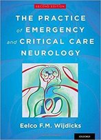 The Practice Of Emergency And Critical Care Neurology (2nd Edition)