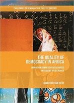 The Quality Of Democracy In Africa: Opposition Competitiveness Rooted In Legacies Of Cleavages