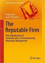 The Reputable Firm: How Digitalization Of Communication Is Revolutionizing Reputation Management
