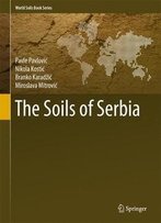 The Soils Of Serbia (World Soils Book Series)